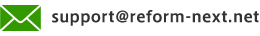 MAIL support@reform-next.net